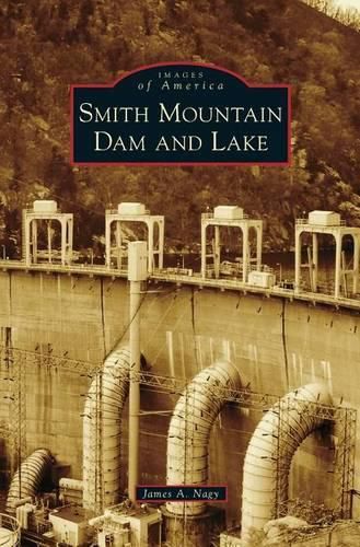 Cover image for Smith Mountain Dam and Lake