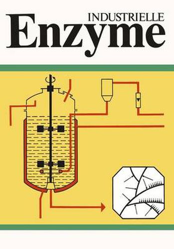 Cover image for Industrielle Enzyme: Industrielle Herstellung Und Verwendung Von Enyzmpraparaten