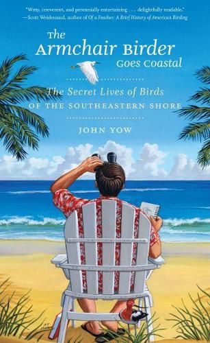 Cover image for The Armchair Birder Goes Coastal: The Secret Lives of Birds of the Southeastern Shore