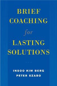 Cover image for Brief Coaching for Lasting Solutions