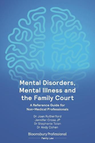 Mental Disorders, Mental Illness and the Family Court: A Reference Guide for Non-Medical Professionals