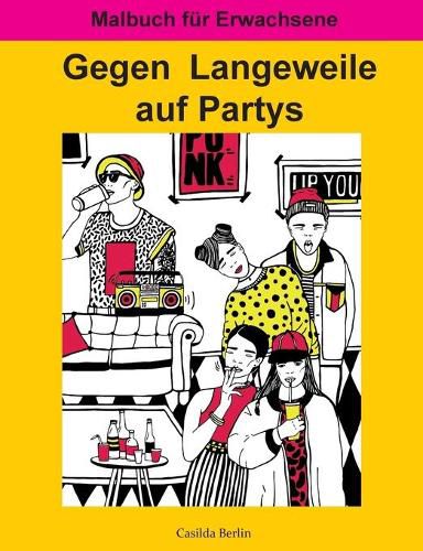 Cover image for Gegen Langeweile auf Partys: Malbuch fur Erwachsene