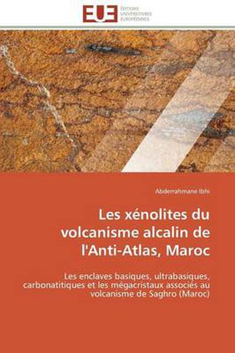 Cover image for Les X nolites Du Volcanisme Alcalin de l'Anti-Atlas, Maroc