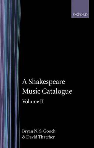 A Shakespeare Music Catalogue: Volume II