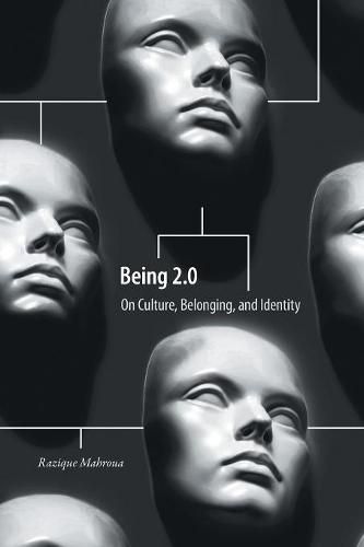 Cover image for Being 2.0: On Culture, Belonging, and Identity