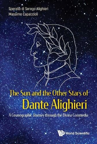 Cover image for Sun And The Other Stars Of Dante Alighieri, The: A Cosmographic Journey Through The Divina Commedia