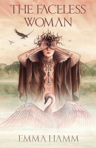 Cover image for The Faceless Woman: A Swan Princess Retelling