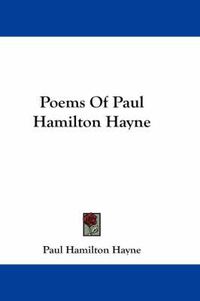 Cover image for Poems of Paul Hamilton Hayne