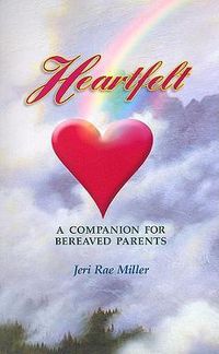 Cover image for Heartfelt: A Companion for Bereaved Parents