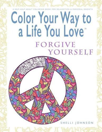 Cover image for Color Your Way To A Life You Love