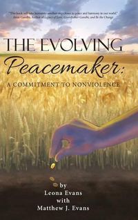 Cover image for The Evolving Peacemaker: A Commitment to Nonviolence
