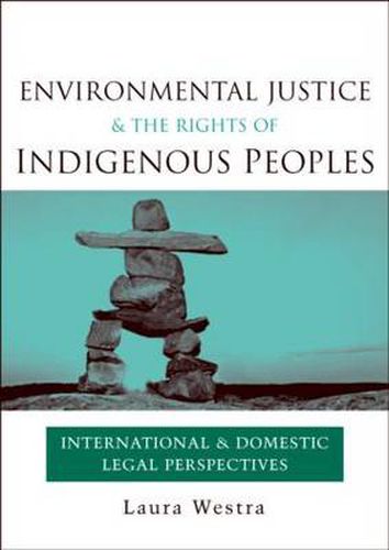 Cover image for Environmental Justice and the Rights of Indigenous Peoples: International and Domestic Legal Perspectives