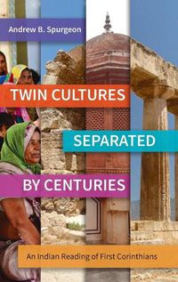 Cover image for Twin Cultures Separated by Centuries: An Indian Reading of 1 Corinthians