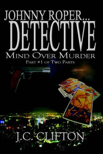 Cover image for Johnny Roper... Detective: Mind Over Murder