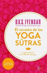 Cover image for El Corazon de Los Yoga Sutras: La Guia Esencial de la Filosofia del Yoga