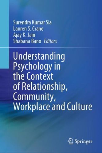 Cover image for Understanding Psychology in the Context of Relationship, Community, Workplace and Culture