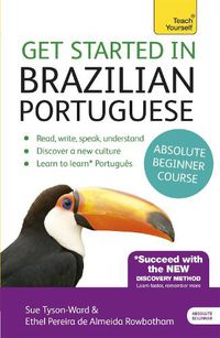 Cover image for Get Started in Brazilian Portuguese  Absolute Beginner Course: (Book and audio support)
