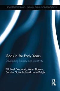 Cover image for iPads in the Early Years: Developing literacy and creativity