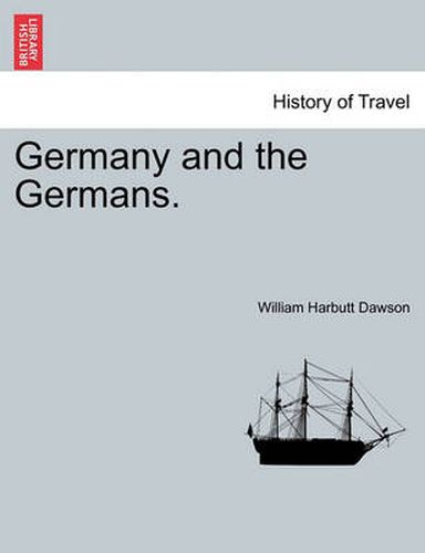 Cover image for Germany and the Germans, Vol. I