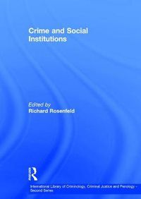 Cover image for Crime and Social Institutions