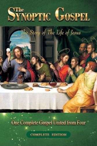 The Synoptic Gospel: The Story of The Life of Jesus