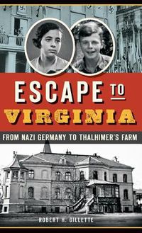 Cover image for Escape to Virginia: From Nazi Germany to Thalhimer S Farm