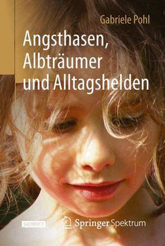 Cover image for Angsthasen, Albtraumer und Alltagshelden