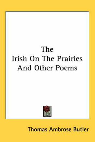 Cover image for The Irish on the Prairies and Other Poems