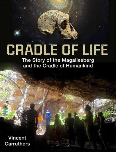 Cover image for Cradle of Life: Evolution of Life and Landscape in the Cradle of Humankind and Magaliesberg Biosphere