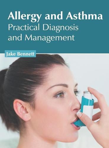 Cover image for Allergy and Asthma: Practical Diagnosis and Management