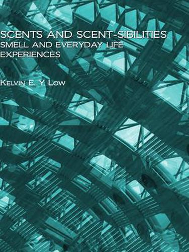 Cover image for Scent and Scent-sibilities: Smell and Everyday Life Experiences