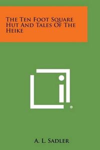 Cover image for The Ten Foot Square Hut and Tales of the Heike