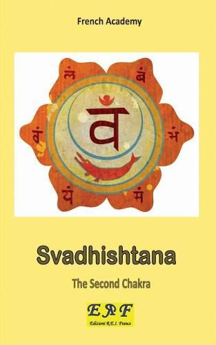 Svadhishtana - The Second Chakra