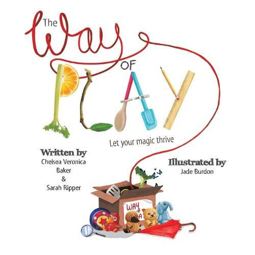 Cover image for The Way of Play: Let Your Magic Thrive