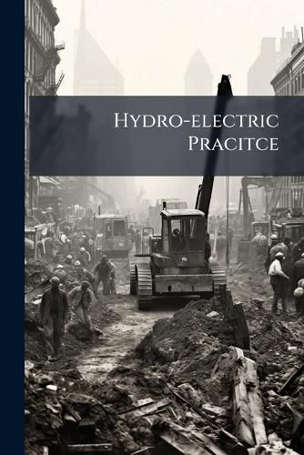 Cover image for Hydro-electric Pracitce