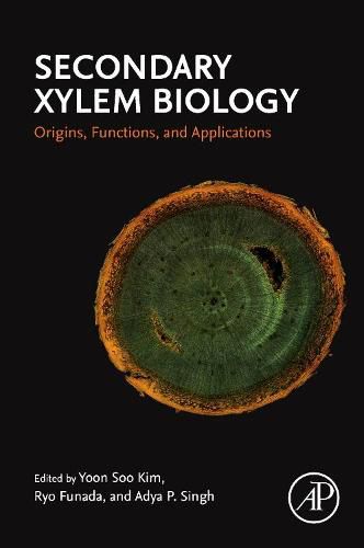 Cover image for Secondary Xylem Biology: Origins, Functions, and Applications