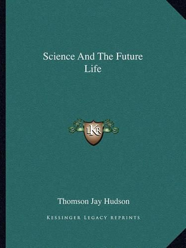 Cover image for Science and the Future Life