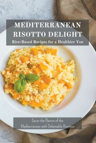 Cover image for Mediterranean Risotto Delights