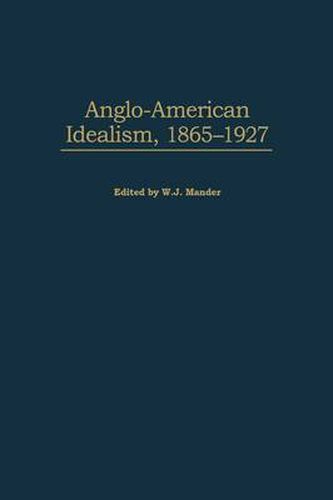 Cover image for Anglo-American Idealism, 1865-1927