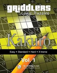 Cover image for Griddlers Logic Puzzles: Kakuro