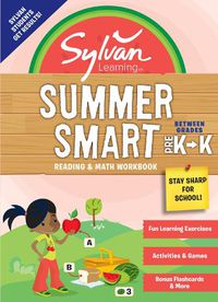 Cover image for Sylvan Summer Smart Workbook: Between Grades Pre-K & Kindergarten