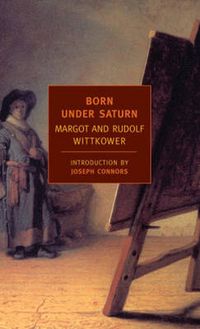 Cover image for Born Under Saturn: The Character and Conduct of Artists