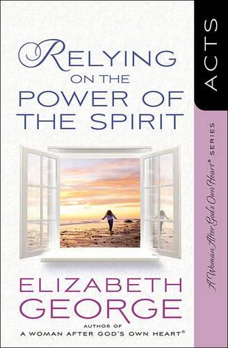 Cover image for Relying on the Power of the Spirit: Acts