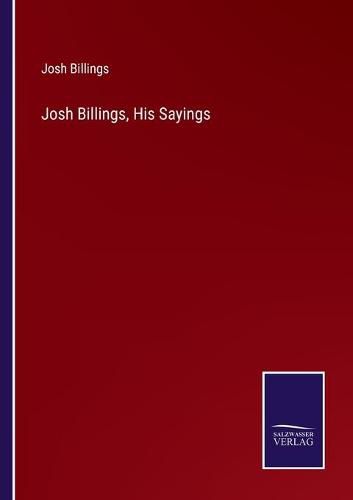 Cover image for Josh Billings, His Sayings