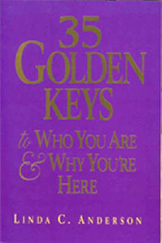 Cover image for 35 Golden Keys to Who You are and Why You're Here