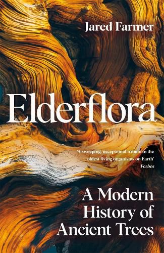 Cover image for Elderflora: A Modern History of Ancient Trees