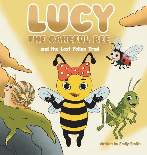 Cover image for Lucy the Careful Bee and the Lost Pollen Trail