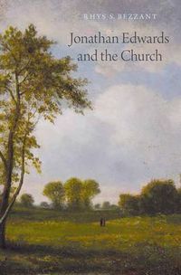 Cover image for Jonathan Edwards and the Church