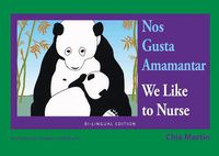 Cover image for Nos Gusta Amamantar / We Like to Nurse