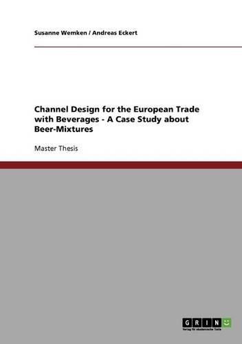 Cover image for Channel Design for the European Trade with Beverages - A Case Study about Beer-Mixtures